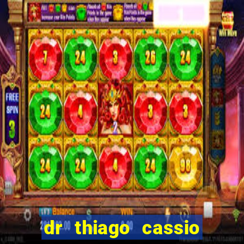 dr thiago cassio santos walmsley de lucena